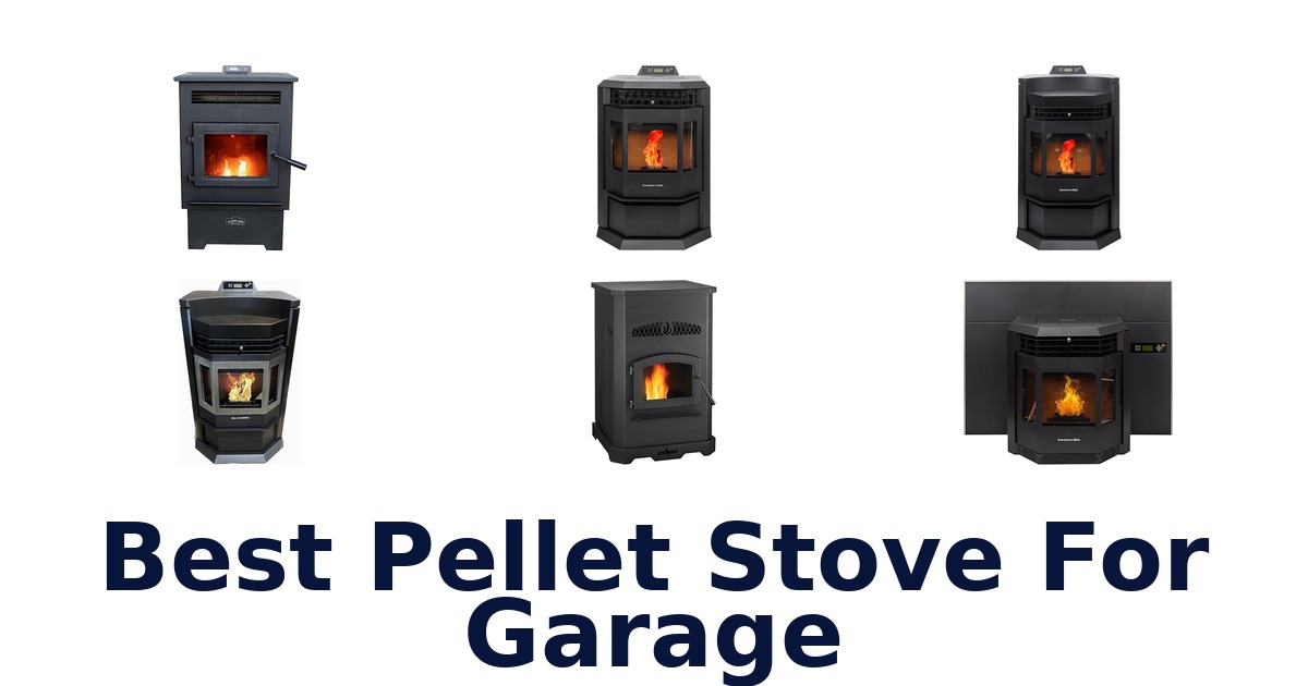 best pellet stove for garage