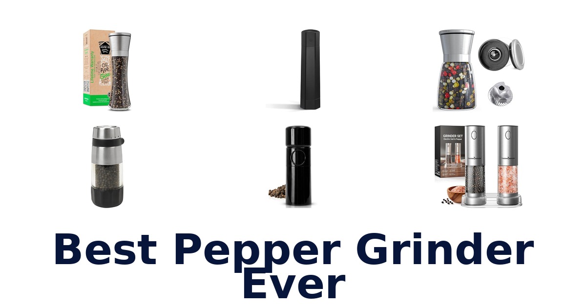 Best Pepper Grinders Ever: Top 10 Picks 2026
