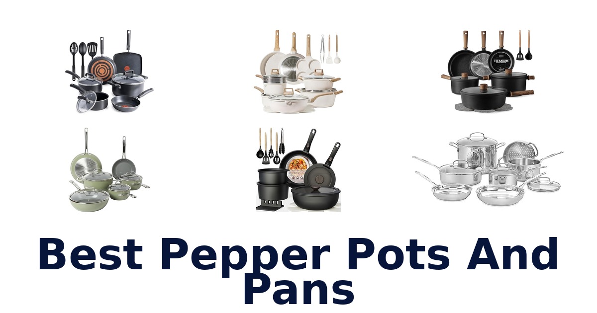 best pepper pots and pans