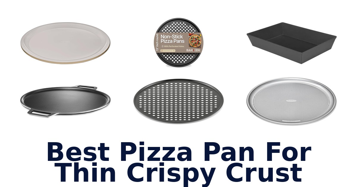 best pizza pan for thin crispy crust