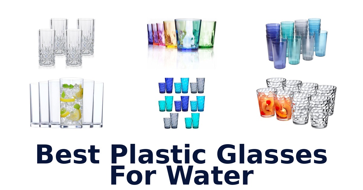 best plastic glasses for water