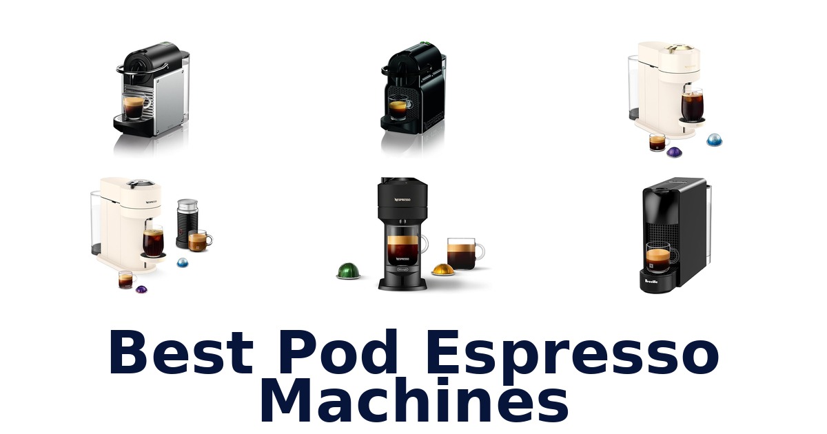 BEST Pod Espresso Machines: Top 10 Picks!