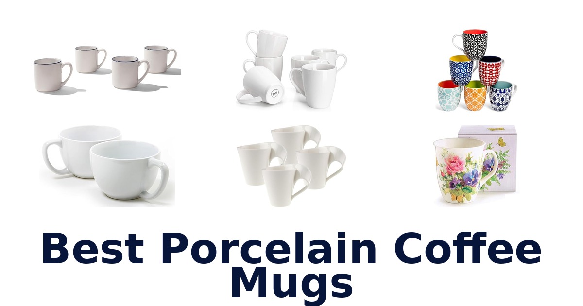 BEST Porcelain Coffee Mugs: Top 10 Picks