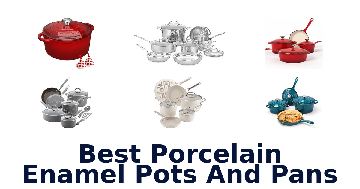 Best Porcelain Enamel Pots & Pans: Top 10 Picks
