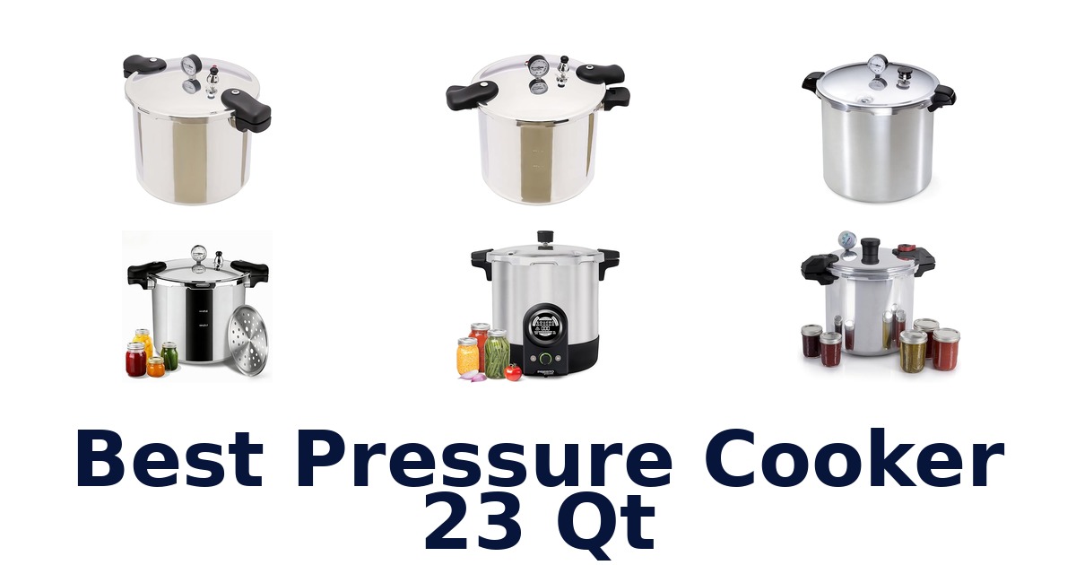 best pressure cooker 23 qt