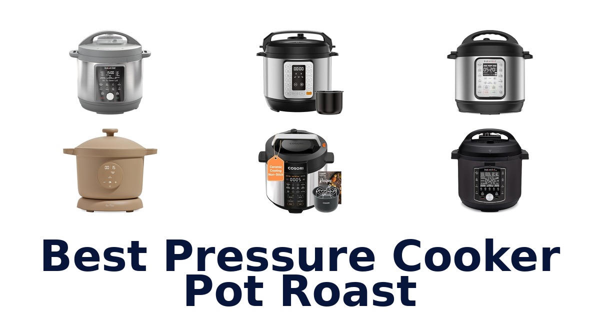 Best Pressure Cooker Pot Roast: Top 10 Picks