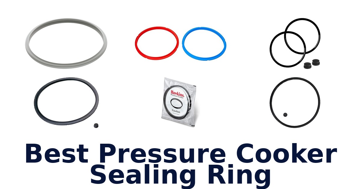 BEST Pressure Cooker Sealing Rings: Top 10 Picks 2026