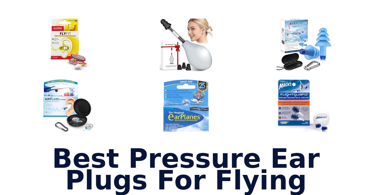 best pressure ear plugs for flying