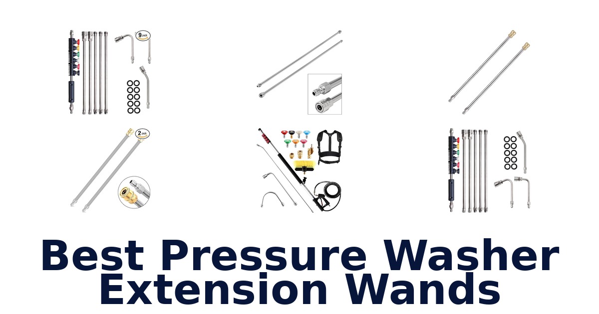 Best Pressure Washer Extension Wands: Top 10 Picks