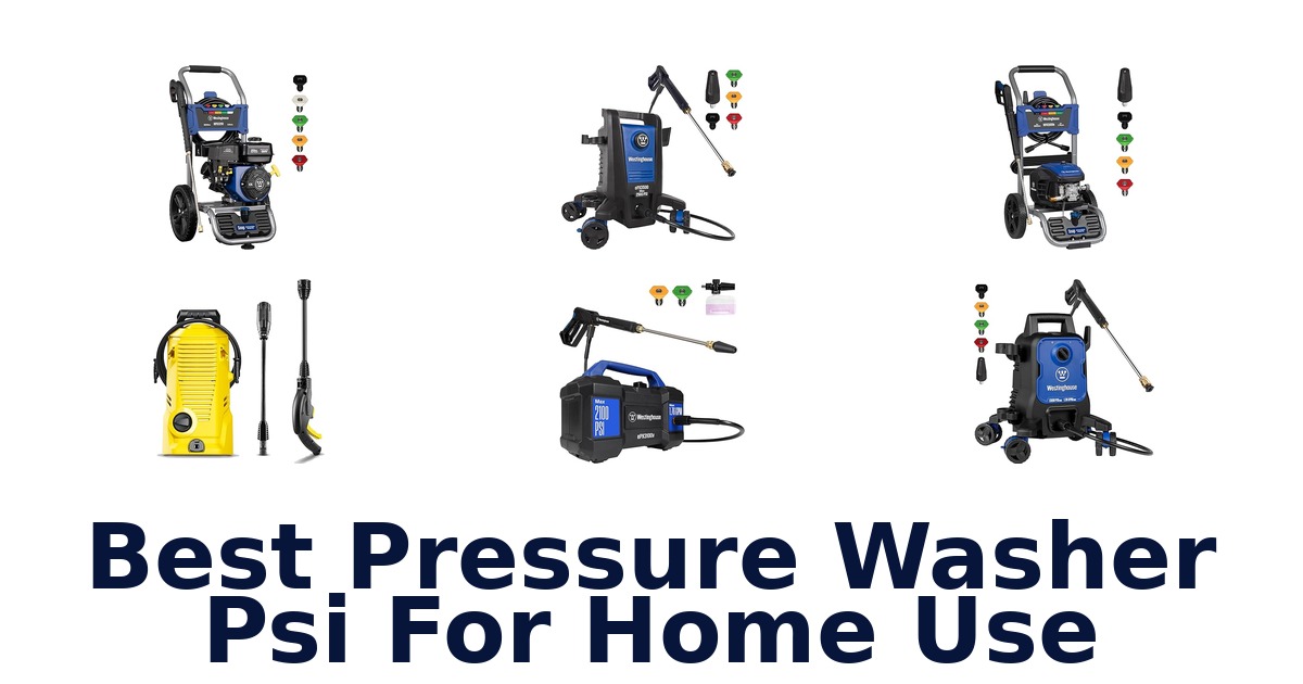 best pressure washer psi for home use