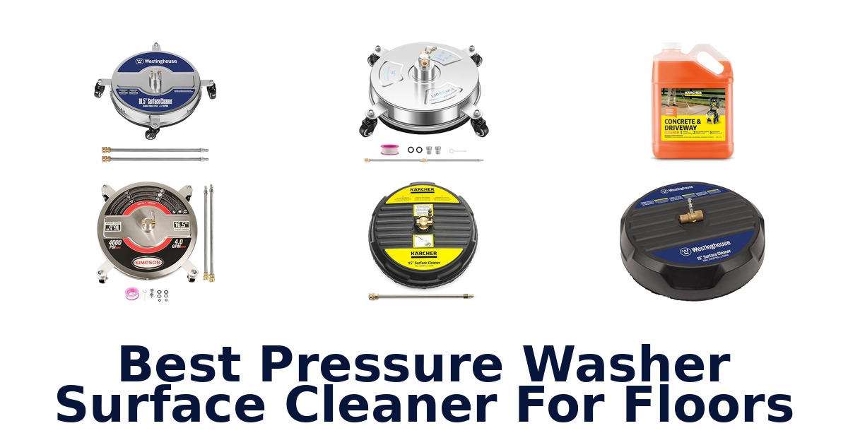 Best Pressure Washer Surface Cleaners for Floors