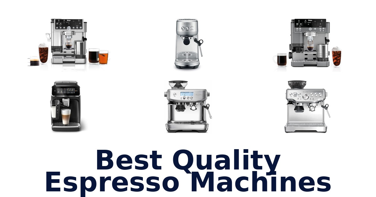 BEST Quality Espresso Machines Top 10 Picks