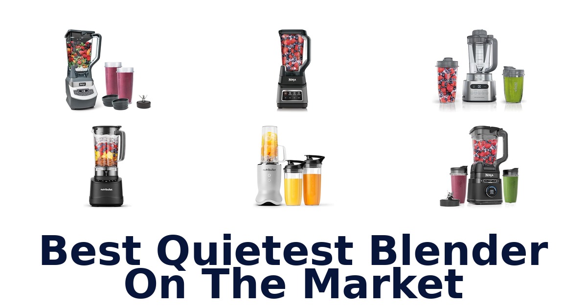 best quietest blender on the market