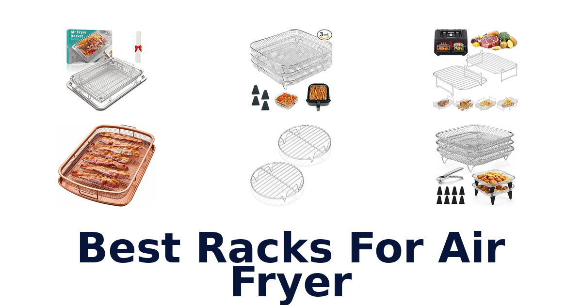 BEST Air Fryer Racks: Top 10 Picks for Crispier Food