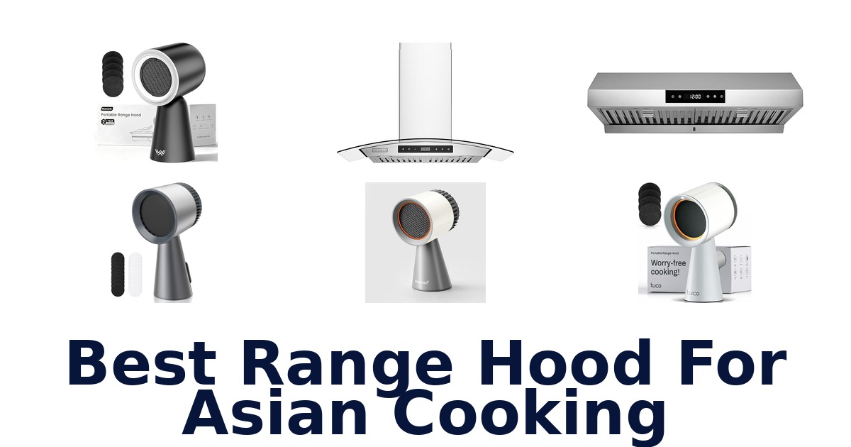best range hood for asian cooking