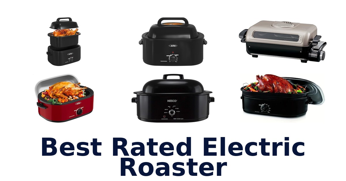 best rated electric roaster