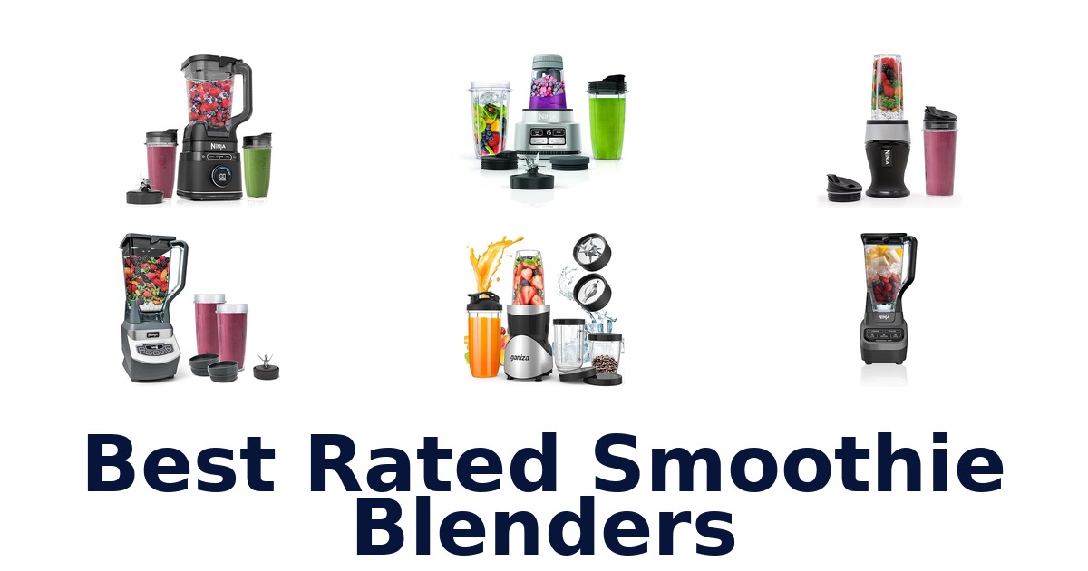 BEST Rated Smoothie Blenders: Top 10 Picks!