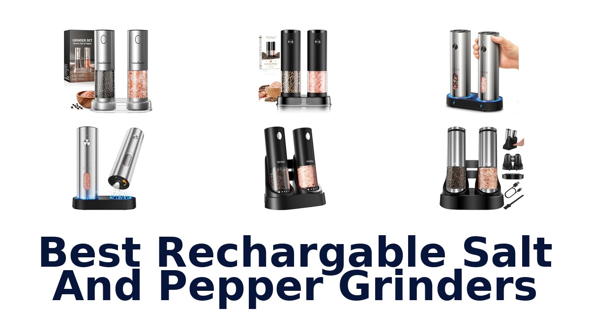 Best Rechargeable Salt Pepper Grinders Top 10
