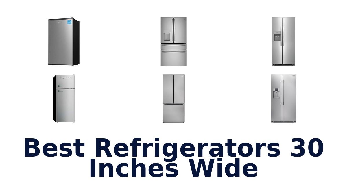 best refrigerators 30 inches wide