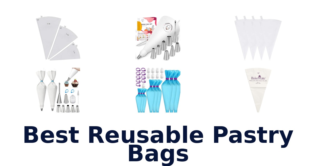 BEST Reusable Pastry Bags: Top 10 Picks for Bakers