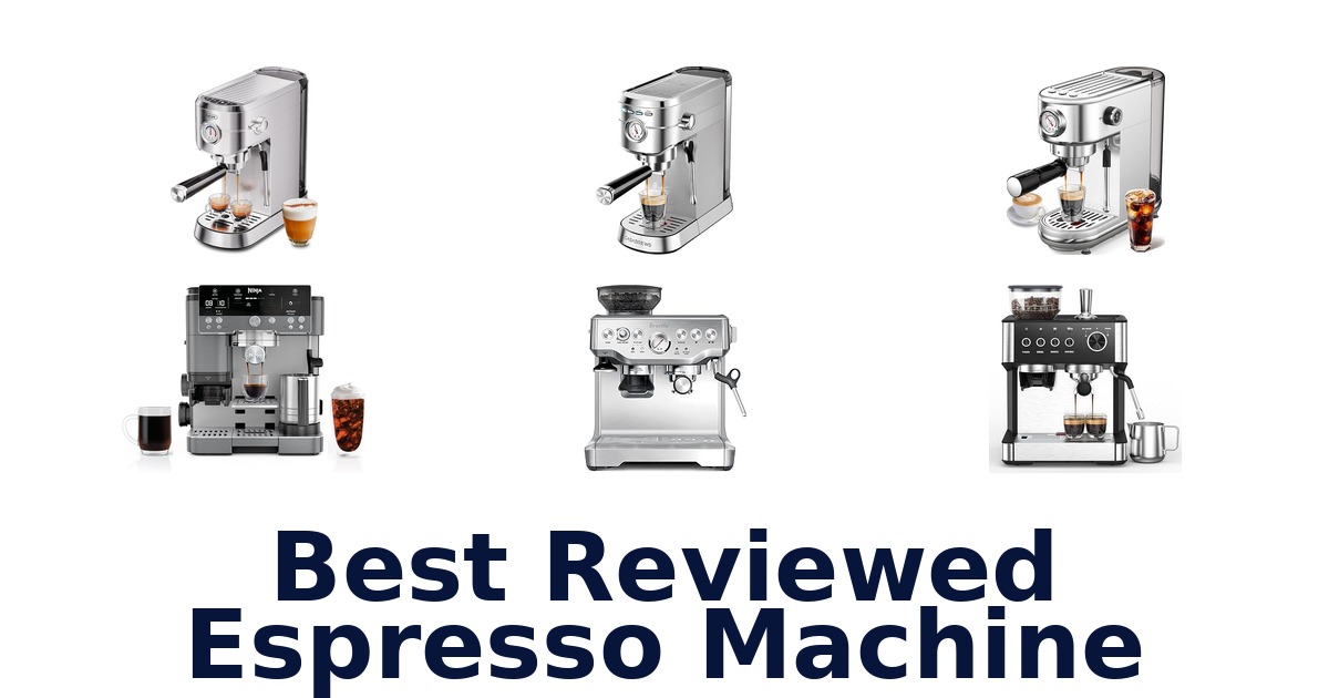 Best Reviewed Espresso Machines: Top Picks 2026