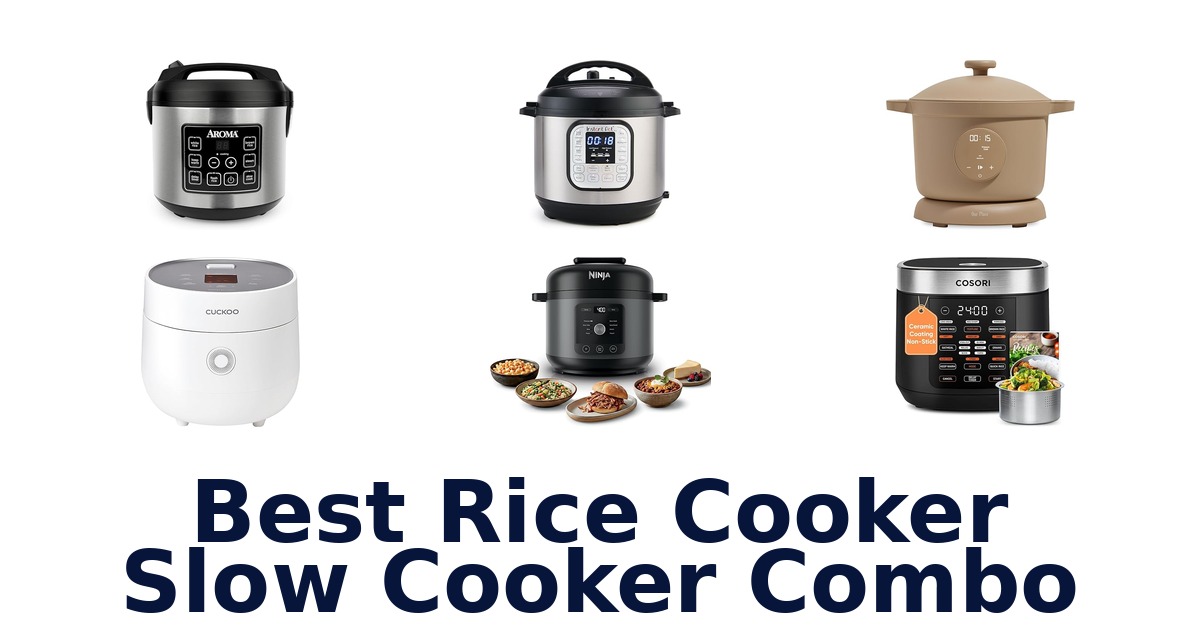 best rice cooker slow cooker combo