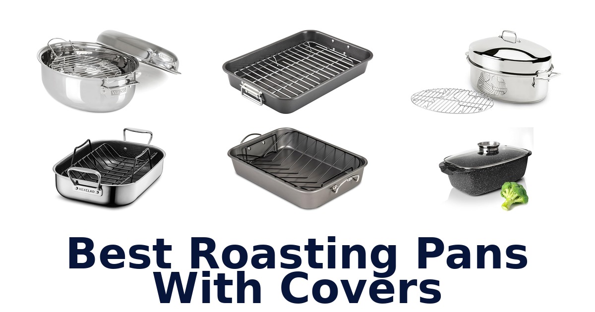 best roasting pans with covers