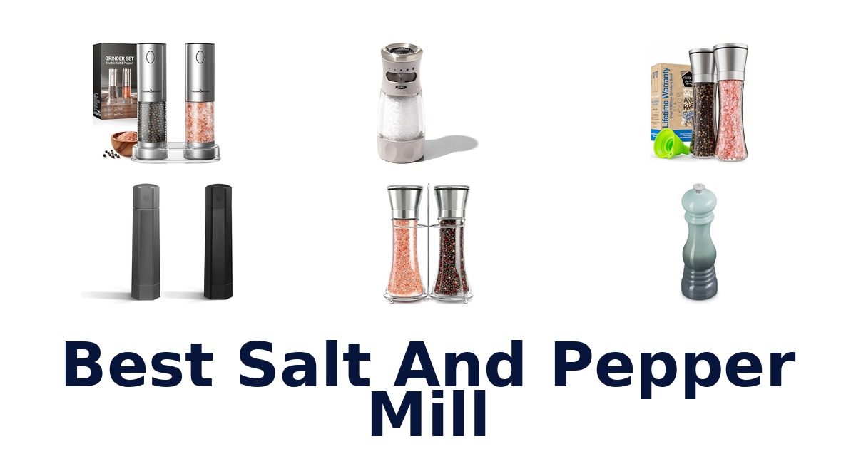 Best Salt Pepper Mills: Top 10 Picks
