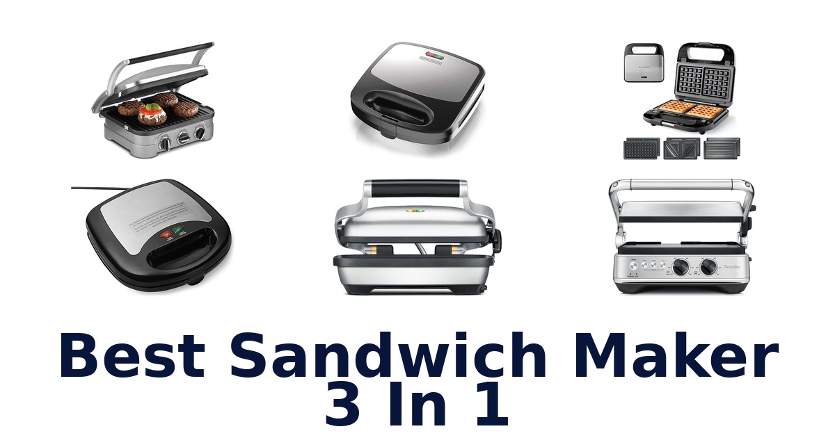 Best 3-in-1 Sandwich Makers: Top 10 Picks