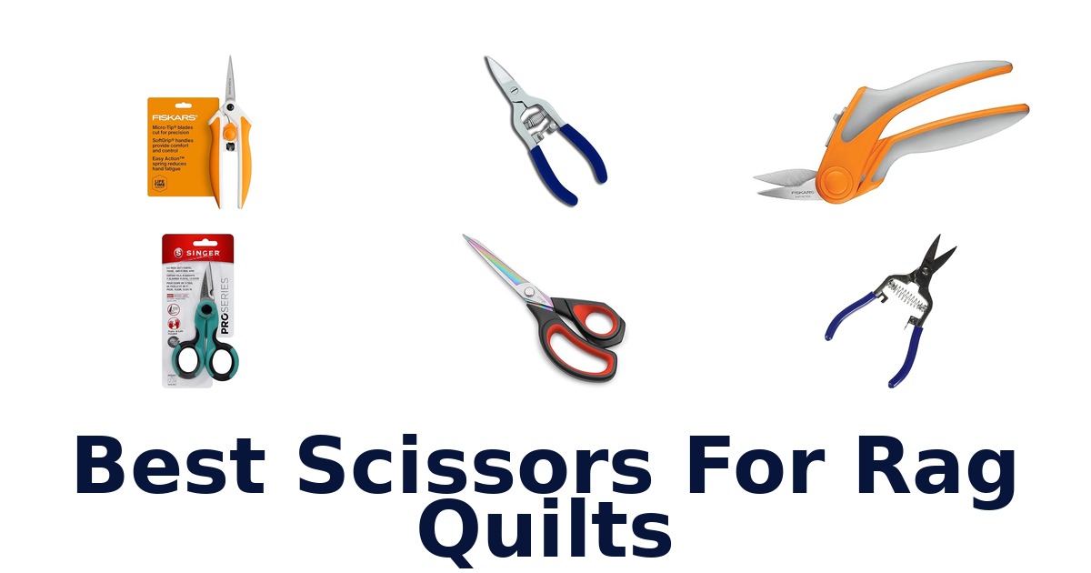 best scissors for rag quilts