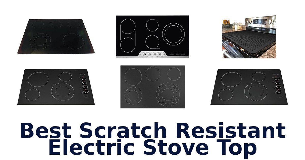 best scratch resistant electric stove top