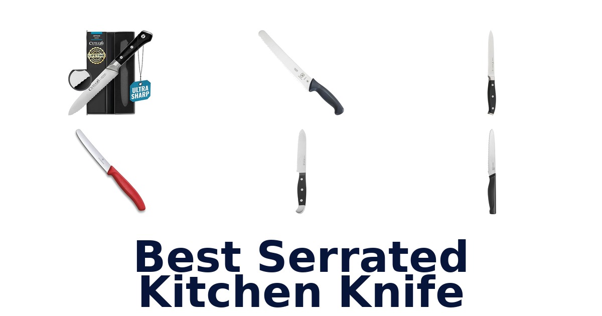 BEST Serrated Knives: Top 10 Picks for Every Kitchen