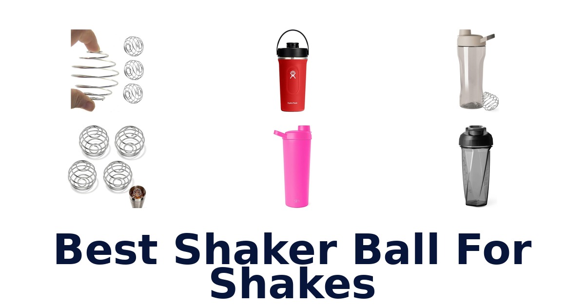 best shaker ball for shakes
