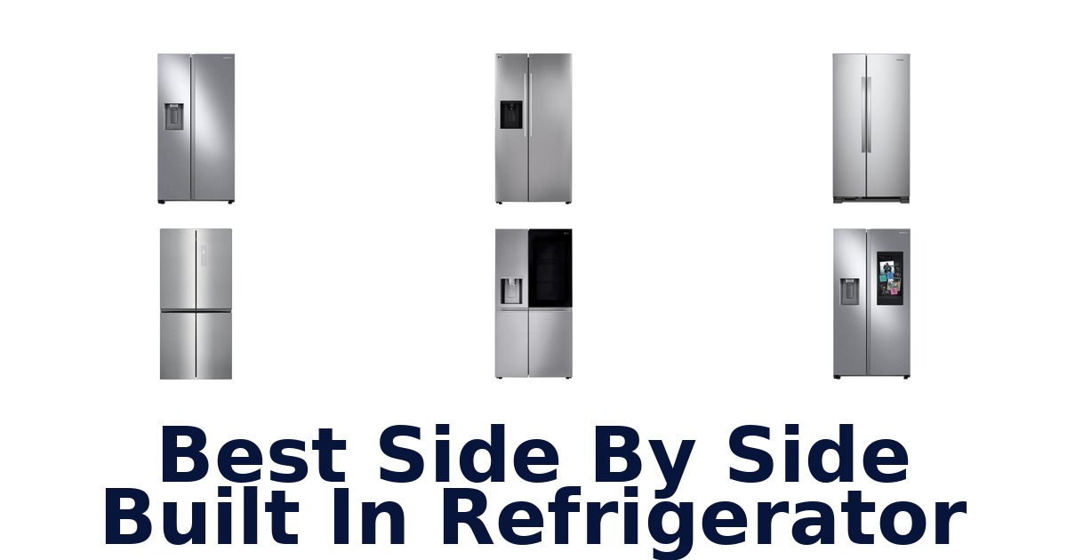 best side by side built in refrigerator