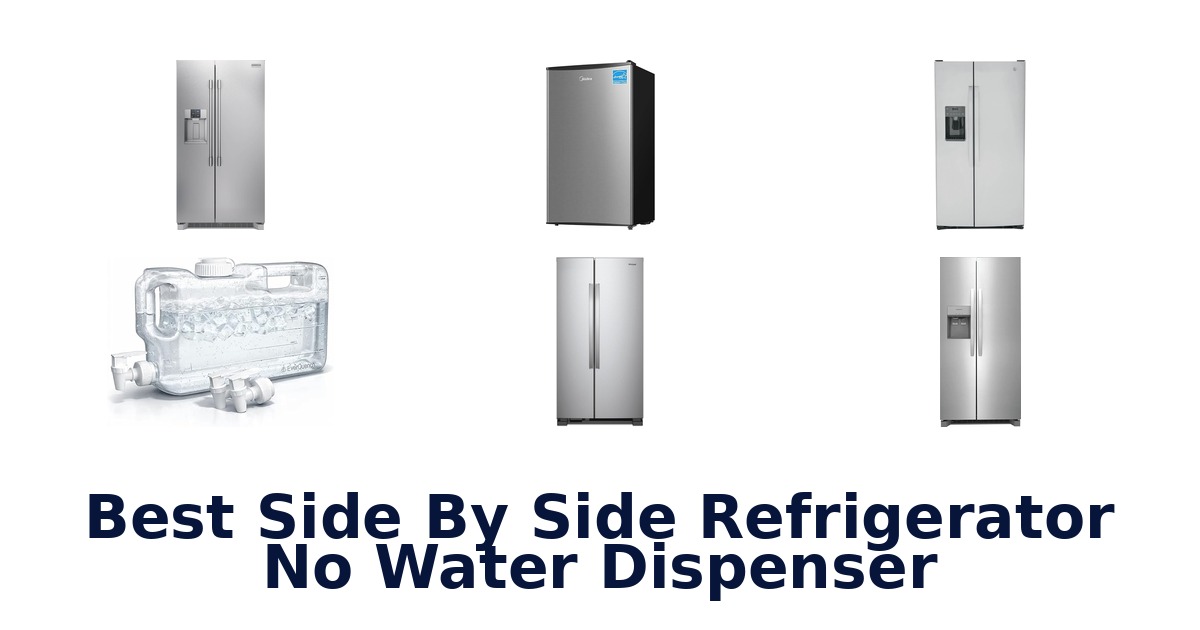 best side by side refrigerator no water dispenser