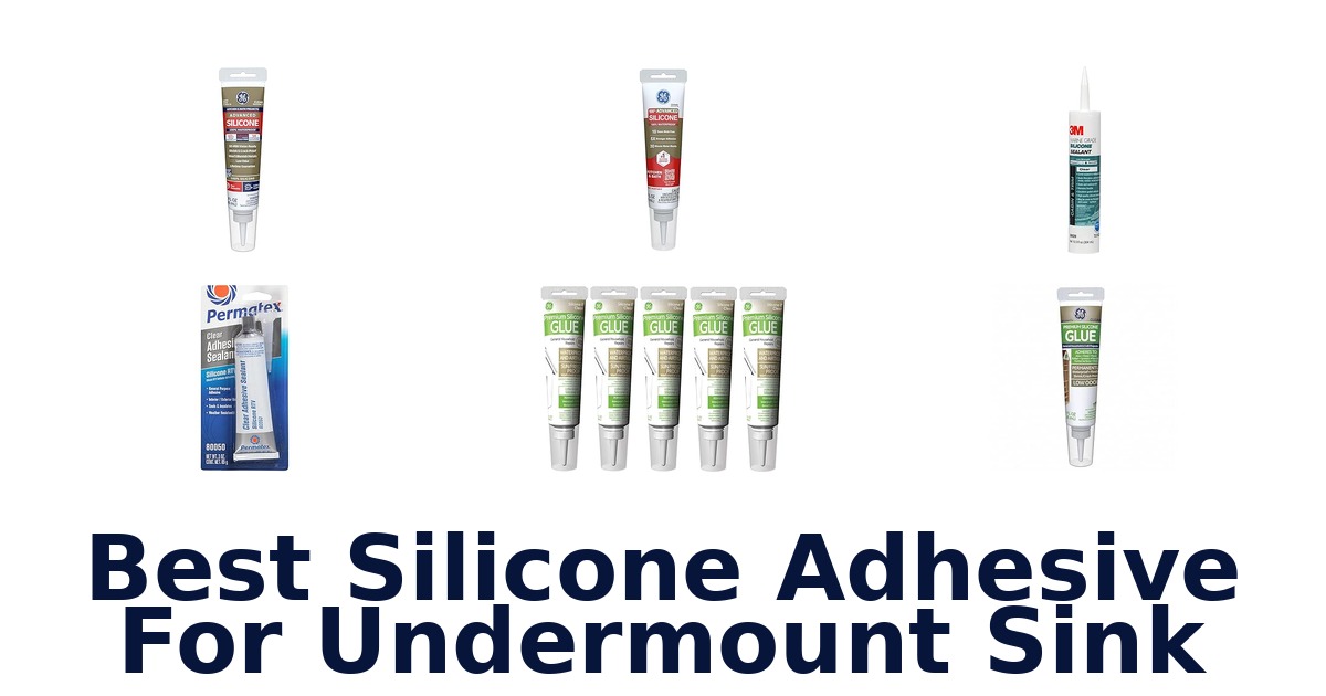 best silicone adhesive for undermount sink