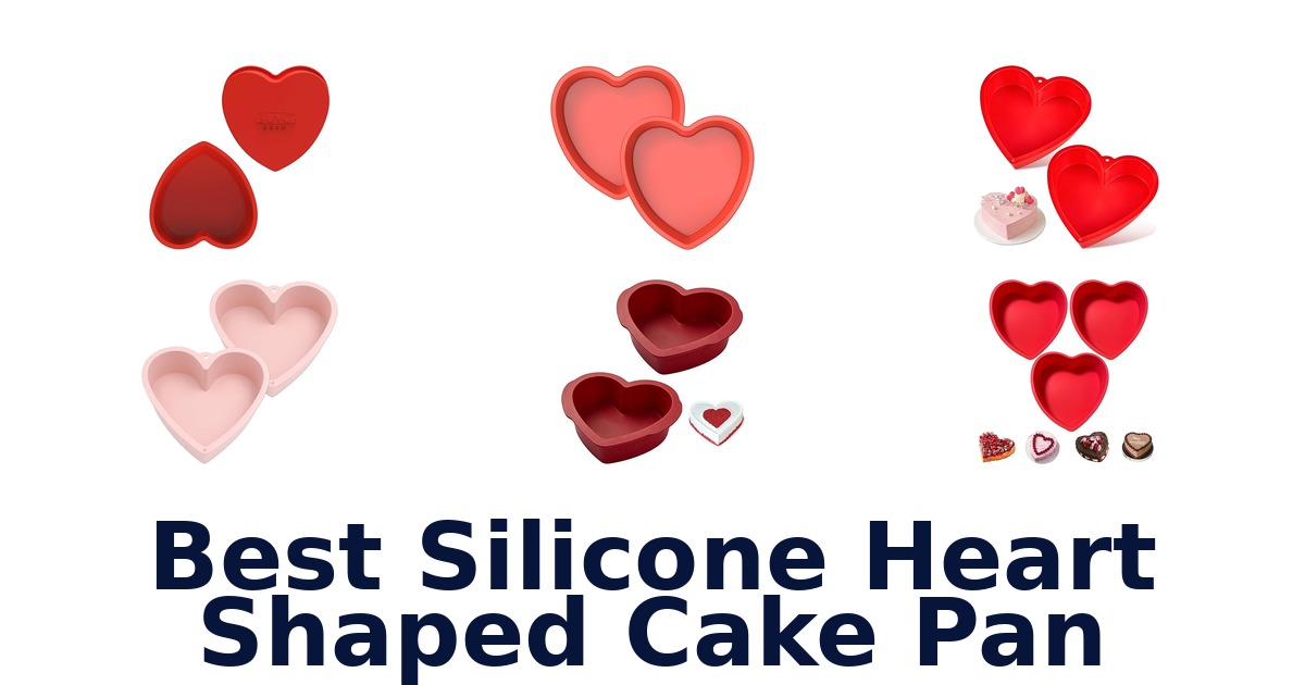 Best Silicone Heart Cake Pans: Top 10 Picks!