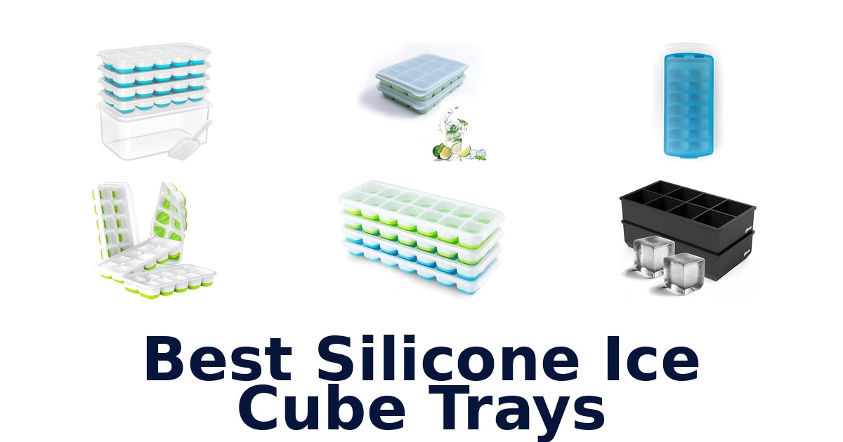 BEST Silicone Ice Cube Trays: Top 10 Picks