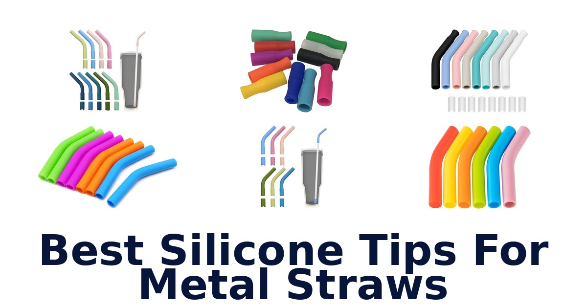 Best Silicone Tips for Metal Straws: Top 10 Picks