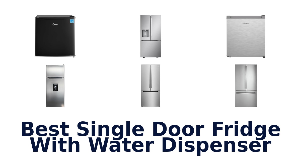 best single door fridge with water dispenser