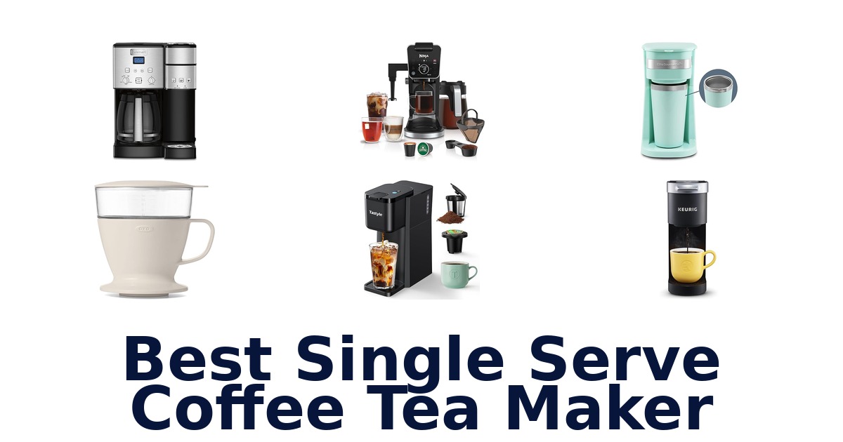 Best Single Serve Coffee & Tea Makers 2026