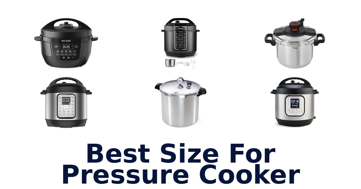 best size for pressure cooker