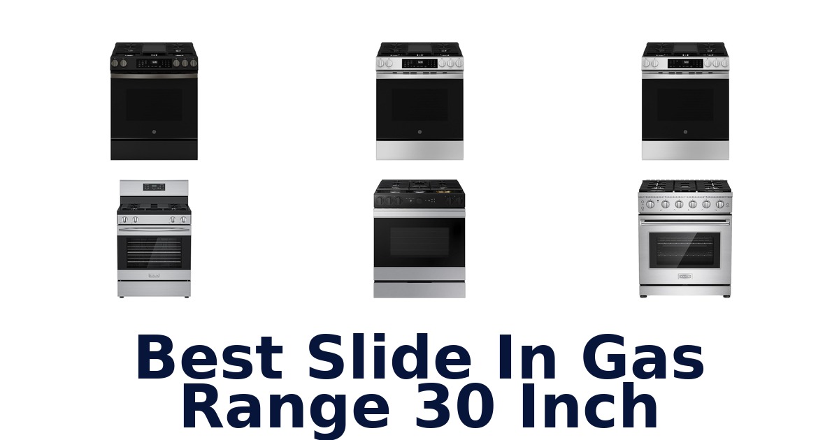 best slide in gas range 30 inch