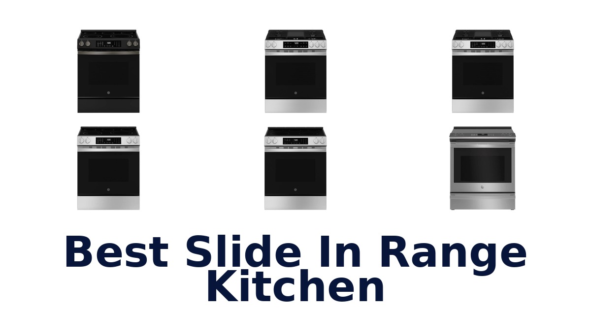 BEST Slide In Range Kitchen: Top 10 Picks