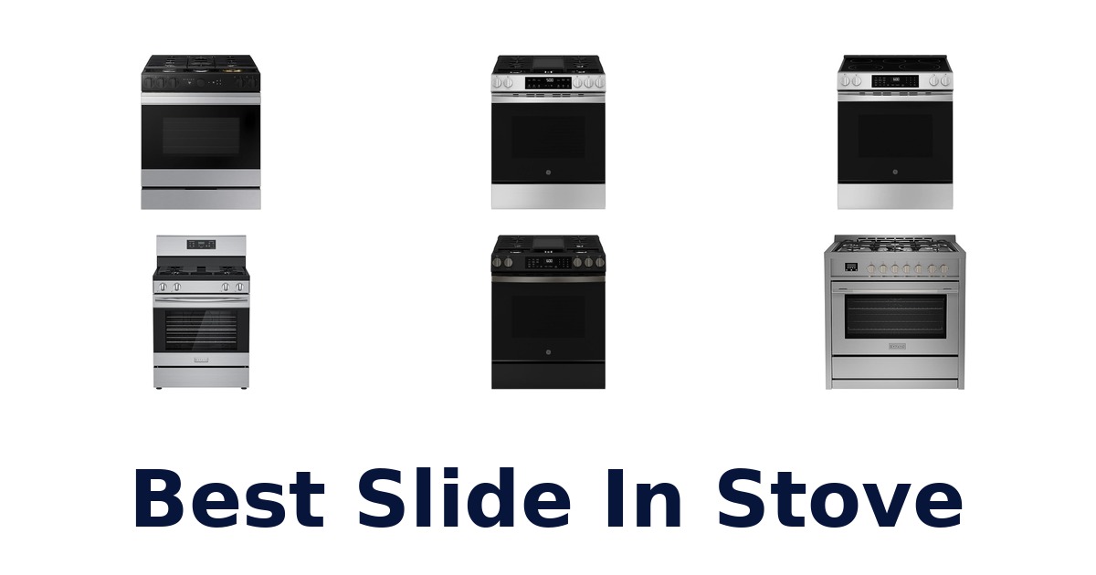 BEST Slide In Stove: Top 10 Picks