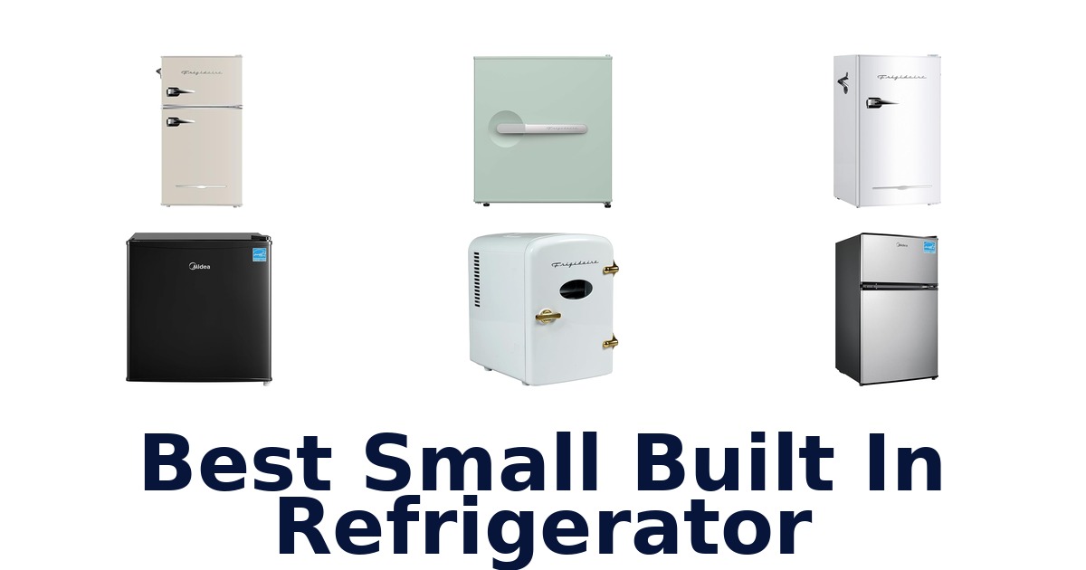 BEST Small Built-In Refrigerators: Top 10 Picks 2026