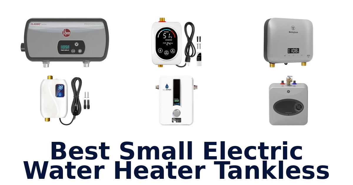 best small electric water heater tankless