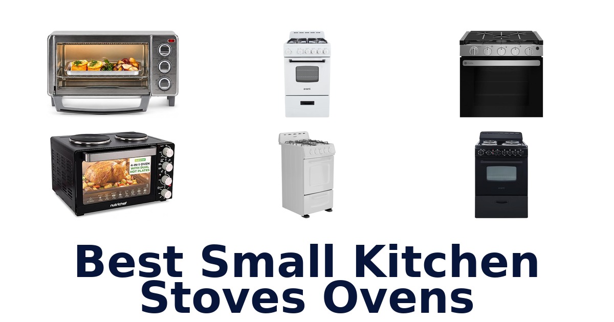 BEST Small Kitchen Stoves & Ovens: Top 10 Picks
