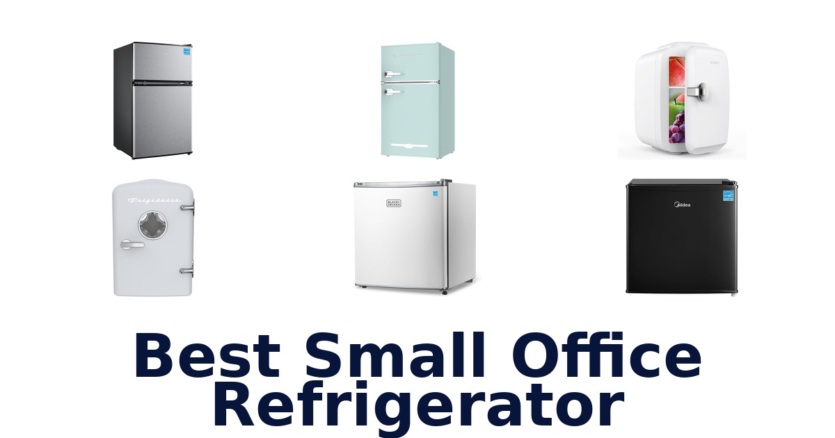 Best Small Office Refrigerators: Top 10 Picks!