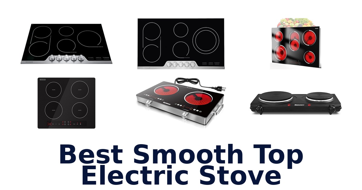 BEST Smooth Top Electric Stoves: Top 10 Picks!